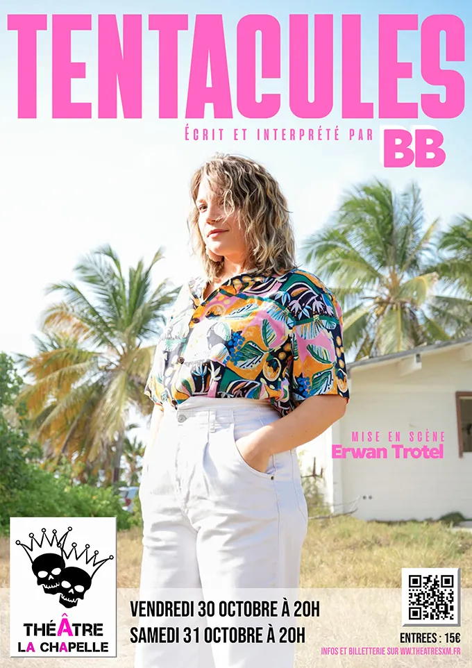 Affiche de Tentacules, one woman show de BB au Théâtre La Chapelle